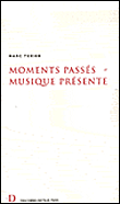 Moments passés, musique présente