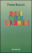 Quelle énergie pour demain ?