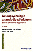 Neuropsychologie de la maladie de Parkinson et des syndromes apparentés - Kathy Dujardin - broché