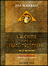 L'alchimie dans la franc-maçonnerie, art et intuition