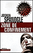 Zone de confinement -  Joshua Spanogle - broché