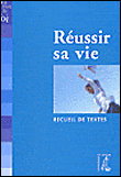 Réuussir sa vie (recueil de textes)