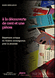 A la découverte de cent et une pièces