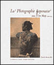 La photographie japonaise sous l'ere meiji (1868-1912)