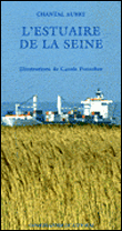L'Estuaire de la Seine - Chantal Aubry - broché