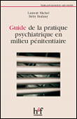 Guide de la pratique psychiatrique en milieu pénitentiaire