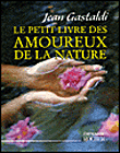 Le Petit Livre des amoureux de la nature - Jean Gastaldi - R