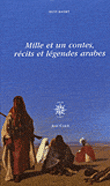 1001 contes, récits et légendes arabes