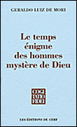 Le temps, énigme des hommes, mystère de Dieu