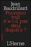 Pourquoi tout n'a-t-il pas déjà disparu ?