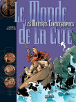Les maîtres cartographes tome 01 - Le monde de la cité