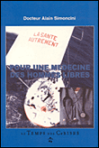 Pour une medecine des hommes libres