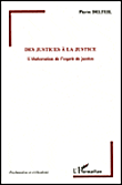 Des justices à la justice