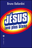 Jésus lave plus blanc