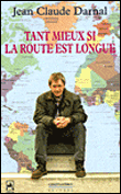 Tant Mieux Si la Route est Longue