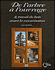 De l'arbre à l'ouvrage, le travail du bois avant la mécanisation