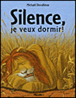 Silence, je veux dormir