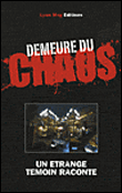 Demeure du chaos, un étrange témoin raconte