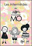 Les Intermèdes de Madame Mo