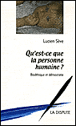 Qu'est-ce que la personne humaine ? bioéthique et démocratie