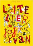 L´atelier de Jojo et Yvan
