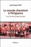 Le monde cheminot a perigueux une communaute perdue - 1
