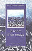 Racines d'un nuage - Stefaan Van Den Bremt - broché