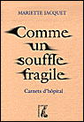 Comme un souffle fragile