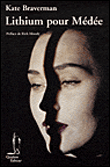 Lithium pour medee - Kate Braverman - broché