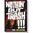 Nothin' but trash