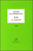 Sur le motif - Olivier De Pierrebourg - broché