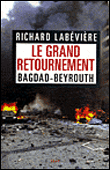 Le Grand Retournement. Bagdad-Beyrouth