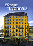 La fresque des lyonnais, un patrimoine mis en scène