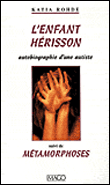 Enfant herisson (l'). autobiographie d'une autiste s