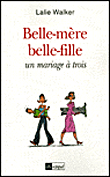 Belle-mère, belle-fille, une relation a trois