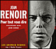 Jean renoir, pour tout vous dire.