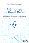 Memoires du grand ocean. des relations de voyage aux littera