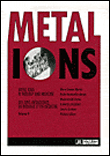 Metal ions in biology and medicine