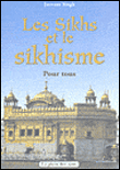 Les sikhs et le sikhisme pour tous
