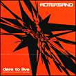 Dare to live