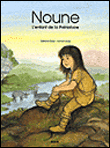 Noune, l'enfant de la préhistoire