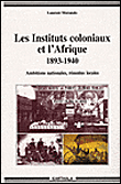 Les instituts coloniaux et l'Afrique, 1893-1940