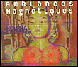 Ambiances magnétiques