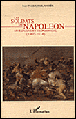 Les soldats de Napoléon en Espagne et au Portugal 1807-1814