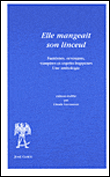 Elle mangeait son linceul : fantômes, revenants, vampires et esprits frappeurs : une anthologie