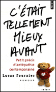 C'était tellement mieux avant