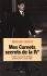 Mes carnets secrets de la IVe. L'aller et retour du Général (22 août 1944-1er juin 1958)