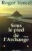 Sous le pied de l'archange