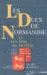 Ducs de normandie et les rois de france 911-1204
