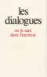 Dialogues ou le saut dans l'inconnu